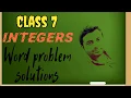 CLASS 7 INTEGERS SOLUTION OF WORD PROBLEM
