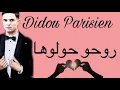Didou parisien🔥- rouho hawlouha- راني متوحشها (lyrics/الكلمات)