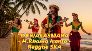 dawai asmara h rhoma irama cover versi reggae ska 