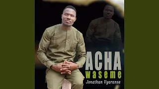 Acha Waseme 