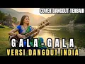 Lagu Best of song - GALA-GALA VERSI DANGDUT INDIA TERBAIK - COVER BY SUNDA SERENITY