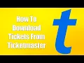 How To Download Tickets From Ticketmaster
