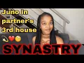 SYNASTRY Juno in partner s 3rd house synastry