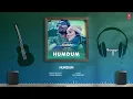 SAVI: Humdum (Full Audio) | Divya Khossla, Harshvardhan Rane, Vishal Mishra, Raj Shekhar