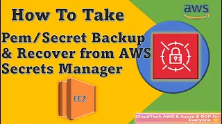 How To Take Backup Recover from AWS Secrets Manager AWS Secrets Manager with pem