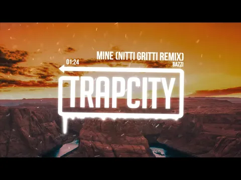 Download MP3 Bazzi - Mine (Nitti Gritti Remix)