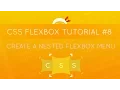 CSS Flexbox Tutorial - Creating Nested Menu s with Flexbox