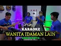 Download Lagu WANITA IDAMAN LAIN KARAOKE NADA WANITA