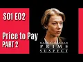 Prime Suspect S01E02 - Price to Pay Part 2 full episode