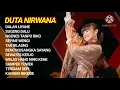 Download Lagu Duta Nirwana ,,Pilihan Lagu Paling Syahdu \u0026 Enak di dengar....!!!