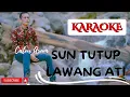 Lagu SUN TUTUP LAWANG ATI - Catur Arum (KARAOKE)