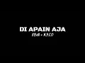 Lagu DI APAIN AJA - 8Ball × N.Y.C.O (Lyric Video)