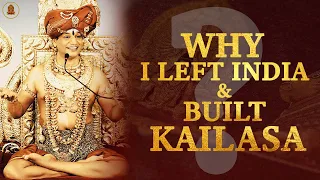 Download Why I Left India \u0026 Built Kailasa | SPH Nithyananda Paramashivam MP3