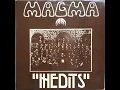 Download Lagu MAGMA -  Inédits ( 1977 FRANCE Zeuhl ) Full Album