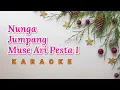 Nunga Jumpang Muse Ari Pesta I Karaoke