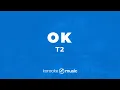 Download Lagu OK - T2 (KARAOKE VERSION)