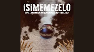 Novex x Born Kxng x Boohle x Nkosazana Daughter & Tracy - Isimemezelo (Official Audio)