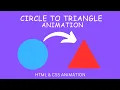 How to make Circle to Triangle using CSS Animation