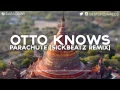 Otto Knows - Parachute [Sickbeatz Remix]
