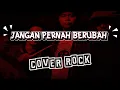 Download Lagu ST 12 - JANGAN PERNAH BERUBAH COVER ROCK BY AKKAZ BAND
