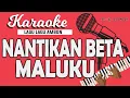 Download Lagu Karaoke Lagu Ambon - NANTIKAN BETA MALUKU - Yopie Latul // By Lanno Mbauth