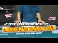 Download Lagu TANJUNG MAS NINGGAL JANJI KARAOKE KOPLO NADA CEWEK/WANITA - ANNYCO KARAOKE