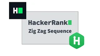 Zig Zag Sequence HackerRank Solution Explained - Python
