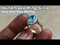 Download Lagu Cincin Perak Permata Biru || Membuat Cincin Lady Day || Handmade Silver Ring