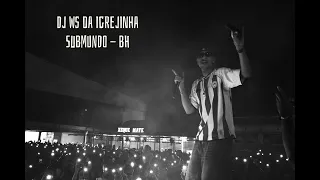 DJ WS da Igrejinha | Submundo 808 - BH