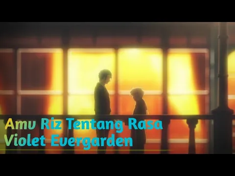 Download MP3 Amv Indo Tentang Rasa Astrid feat Angga Candra | Violet Evergarden