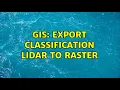 GIS Export classification LiDAR to raster