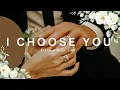 I Choose You | Every Day, In Every Season, For All My Life | Lyrical Cinematic Wedding Song