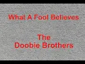 Download Lagu What A Fool Believes  - The Doobie Brothers - with lyrics