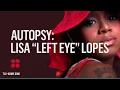 Autopsy Lisa Left Eye Lopes Trailer