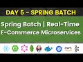 Session 5 - Spring Batch in Real-Time E-Commerce Project JavaExpress