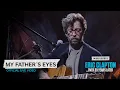 Download Lagu Eric Clapton - My Father's Eyes [Unplugged...Over 30 Years Later] (Official Live Video)