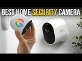 Arlo Pro 4 vs Google Nest Cam Best Wireless Home Security Camera 2022