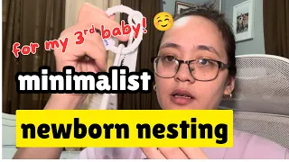 My minimalist newborn nesting for my 3rd baby! Alam ko na kase ang matatambak at magagamit 😁