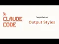 A deep dive on output styles in Claude Code