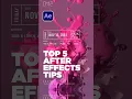 5 After Effects Tips You Should Know in After Effects