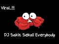 Download Lagu Dj Sakit Sekali Everybody || yg Lagi Viral || 2021 Slow bass•🔊