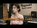 Lagu GERHANA CINTA LUKA - IKLIM | NAGASARI MUSIC COVER