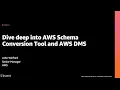 AWS re Invent 2020 Dive deep into AWS Schema Conversion Tool and AWS DMS