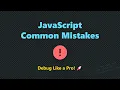 JavaScript Common Mistakes Syntax Scope Async Debugging for Beginners Hindi
