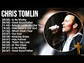 Download Lagu C h r i s T o m l i n Greatest Hits ~ Top Praise And Worship Songs