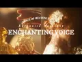 Download Lagu ☾. ° ENCHANTING VOICE˚✩ // heavenly singing \u0026 speaking voice (unisex)