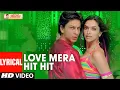 Download Lagu LYRICAL: Love Mera Hit Hit | Billu | Shahrukh Khan, Deepika Padukone | Neeraj Shridhar, Tulsi Kumar
