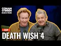 Conan Shares His Favorite Blooper From Death Wish 4 Conan O Brien Needs A Friend
