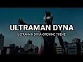 Download Lagu Ultraman Dyna Opening Theme (Lyrics)