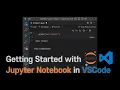 Jupyter Notebook in VSCode How to Get Started